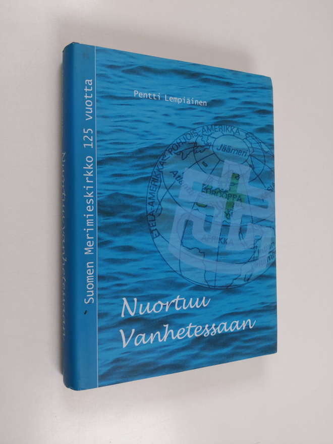 Pentti Lempiäinen : Nuortuu vanhetessaan : merimieskirkot...