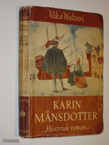 Mika Waltari : Karin Månsdotter - 1. upplagan 1943