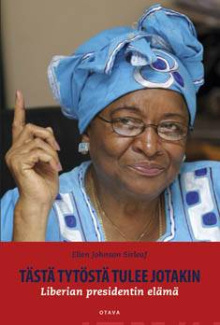 Ellen Johnson Sirleaf - Tästä tytöstä tulee jotakin