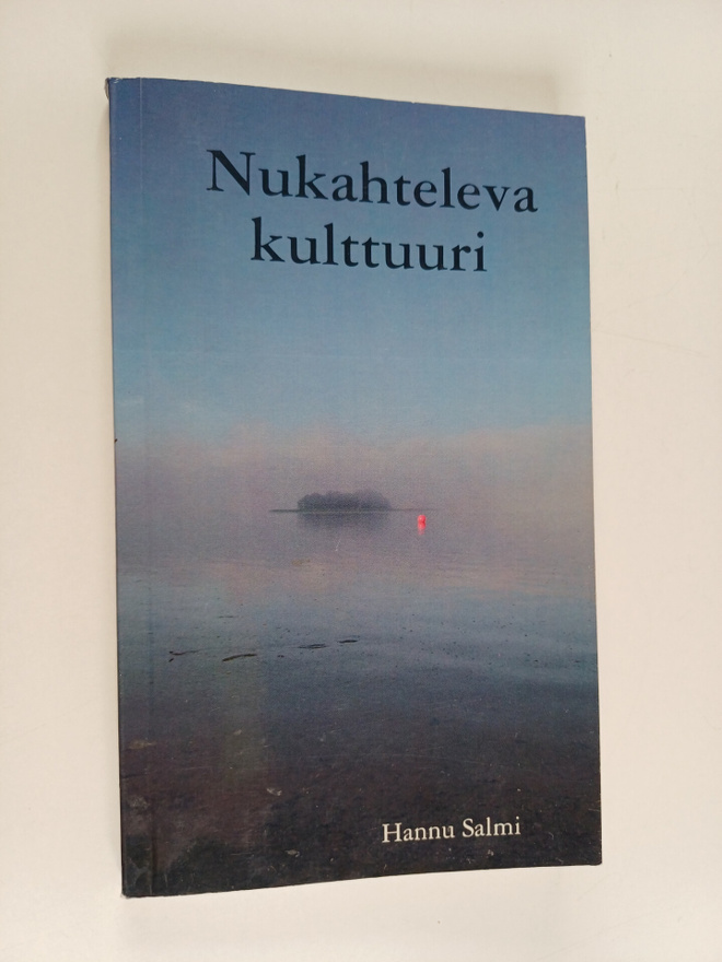 Hannu Salmi : Nukahteleva kulttuuri ja muita kolumneja
