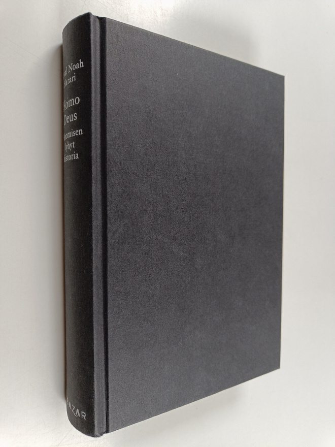 Yuval Noah Harari : Homo deus : huomisen lyhyt historia