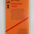Harry Kullman : Ipaneman vanki - pikkukuva 2