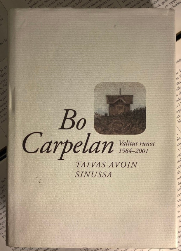 Bo Carpelan - Taivas avoin sinussa: valitut runot 1984-2001