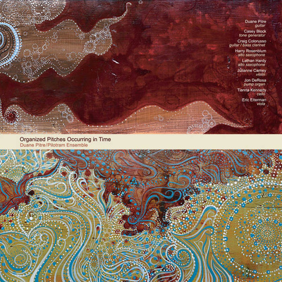 Duane Pitre - Organized Pitches Occurring In Time CD