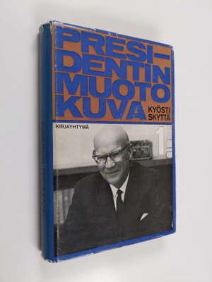 Kyösti Skyttä : Presidentin muotokuva : (Urho Kekkonen) 1