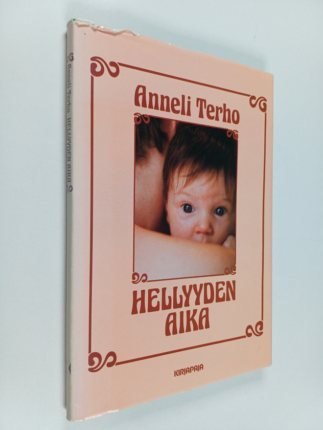 Anneli Terho : Hellyyden aika