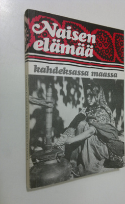 Kirsti ym. (toim.) Kena : Naisen elämää kahdeksassa maassa