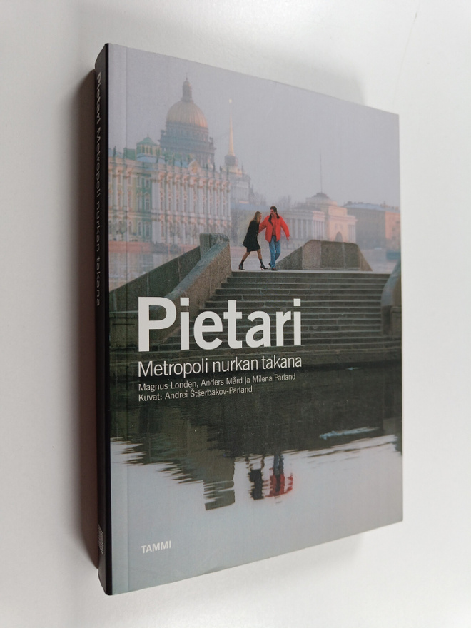 Magnus Londen : Pietari : metropoli nurkan takana