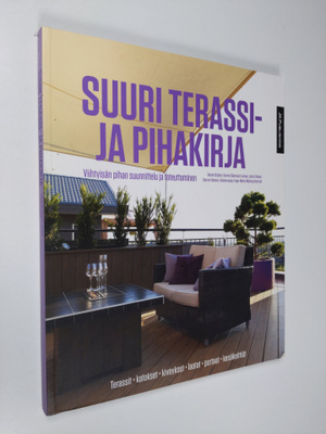 Beate ym. Slipher : Suuri terassi- ja pihakirja : viihtyi...