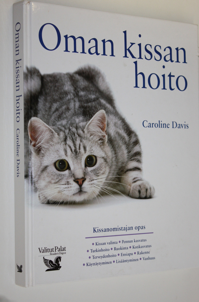 Caroline Davis : Oman kissan hoito