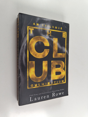 Lauren Rowe : The Club - Culmination