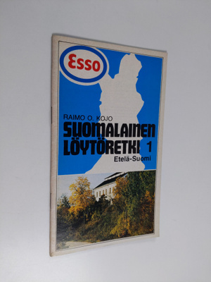 Raimo O. Kojo : Suomalainen löytöretki 1 : Etelä-Suomi