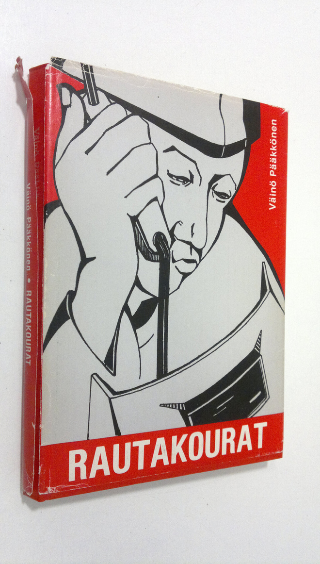 Väinö Pääkkönen : Rautakourat (signeerattu)