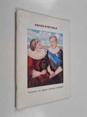 Päiviö Pyöttiälä : Päiviö Pyöttiälä : "huumori on tapani ...