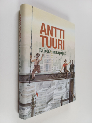 Antti Tuuri : Taivaanraapijat