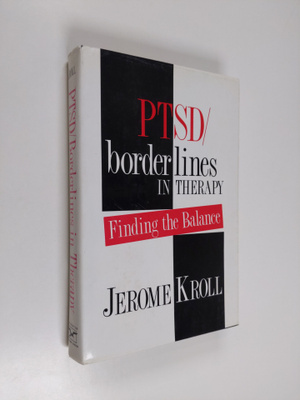 Jerome Kroll : PTSD/Borderlines in Therapy - Finding the ...