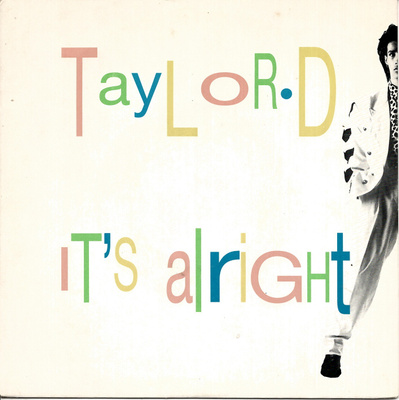 TAYLOR D.: It's Alright / Confusion 7"kk