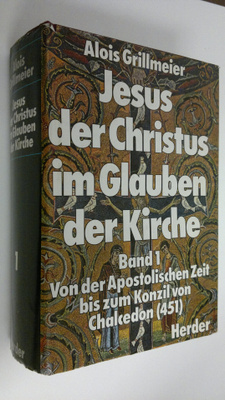 Alois Grillmeier : Jesus der Christus im Glauben der Kirc...