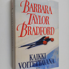 Barbara Taylor Bradford : Kaikki voitettavana - pikkukuva 1
