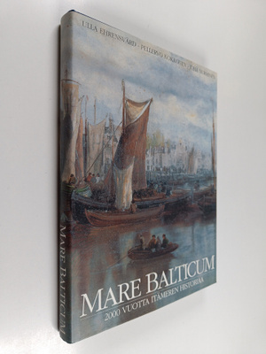 Ulla Ehrensvärd : Mare Balticum : 2000 vuotta Itämeren hi...