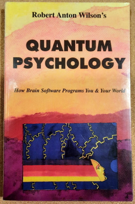 Robert Anton Wilson: Quantum Psychology