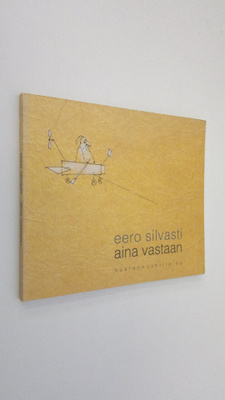 Eero Silvasti : Aina vastaan
