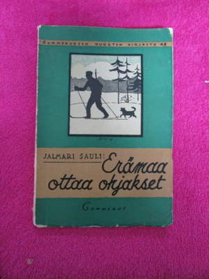 ERÄMAA OTTAA OHJAKSET - jalamari sauli ( 1.p 1932 !!