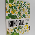Kara M. L. Rosen : Kukoista! : terveyttä mehuista - pikkukuva 1
