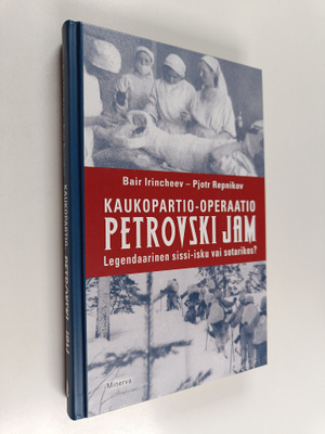 Bair Irincheev : Kaukopartio-operaatio Petrovski Jam : Le...