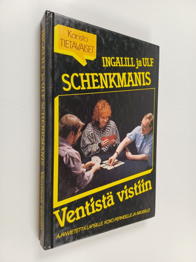 Ingalill Schenkmanis : Ventistä vistiin : 64 korttipeliä ...