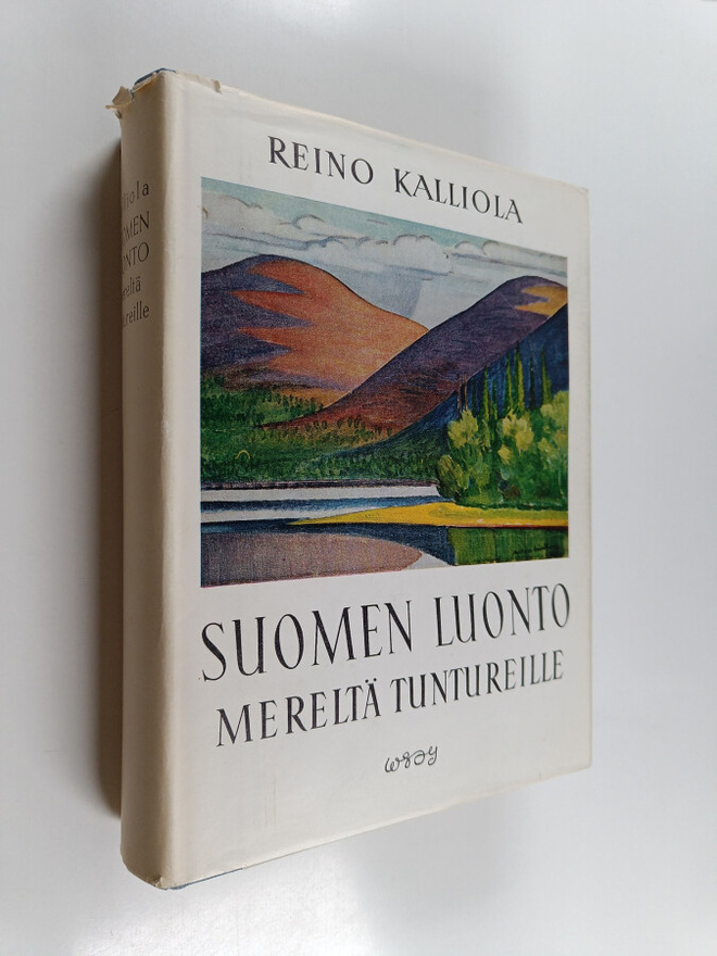 Reino Kalliola : Suomen luonto mereltä tuntureille