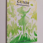Gunnel Alm : Gundi : barndomsminnen (tekijän omiste, sign... - pikkukuva 1