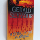 Gerald Seymour : A Song in the Morning - pikkukuva 1
