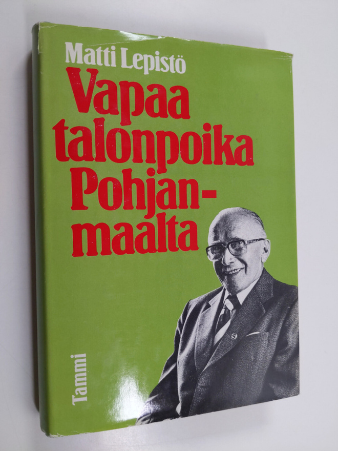 Matti Lepistö : Vapaa talonpoika Pohjanmaalta