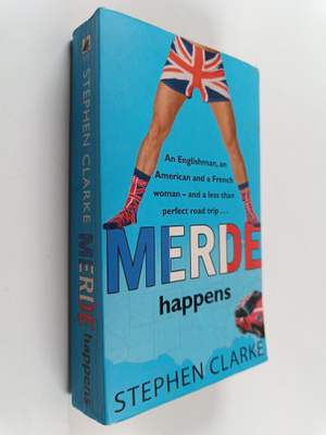 Stephen Clarke : Merde Happens