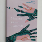 Maylis de Kerangal : Maailma käden ulottuvilla : romaani - pikkukuva 1