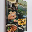 Marita Joutjärvi ym. : Parhaat ruokasienet ja maukkaimmat... - pikkukuva 1