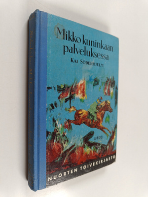 Kai Söderhjelm : Mikko kuninkaan palveluksessa