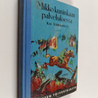 Kai Söderhjelm : Mikko kuninkaan palveluksessa - pikkukuva 1