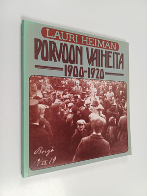 Lauri Heiman : Porvoon vaiheita 1900-1920