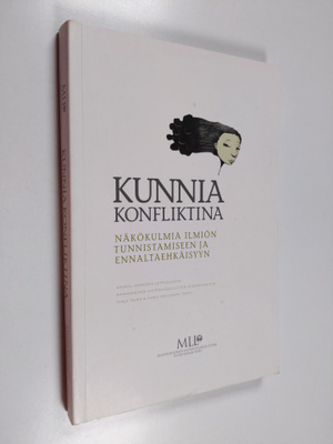 Kunnia konfliktina : näkökulmia ilmiön tunnistamiseen ja ...