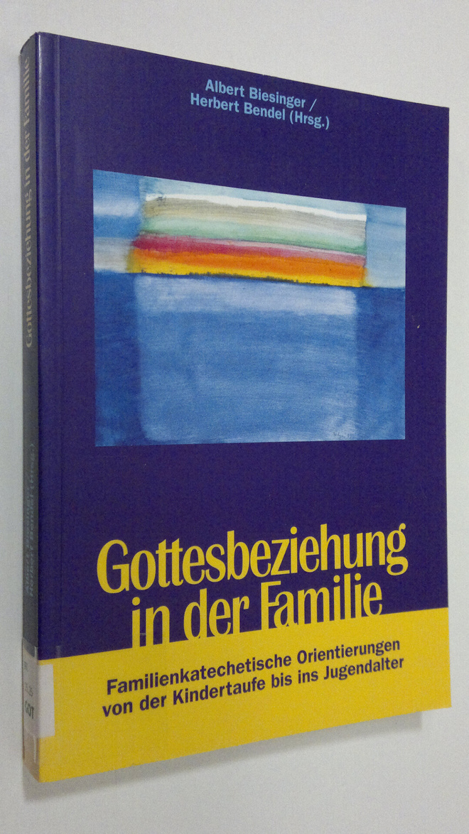 Albert Biesinger : Gottesbeziehung in der Familie : famil...