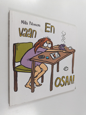 Milla Paloniemi : En vaan osaa!