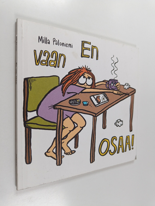 Milla Paloniemi : En vaan osaa!