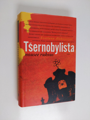 Svetlana Aleksijevits : Tsernobylista nousee rukous