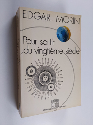 Edgar Morin : Pour sortir du XXe siecle