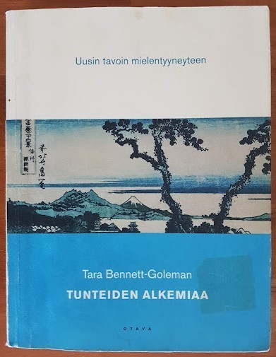 Tara Bennett-Goleman: Tunteiden alkemiaa