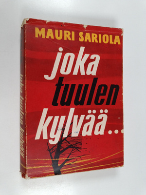 Mauri Sariola : Joka tuulen kylvää ... - Ylioppilasromaani