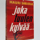 Mauri Sariola : Joka tuulen kylvää ... - Ylioppilasromaani - pikkukuva 1