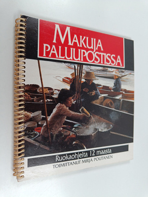 Makuja paluupostissa : ruokaohjeita 12 maasta